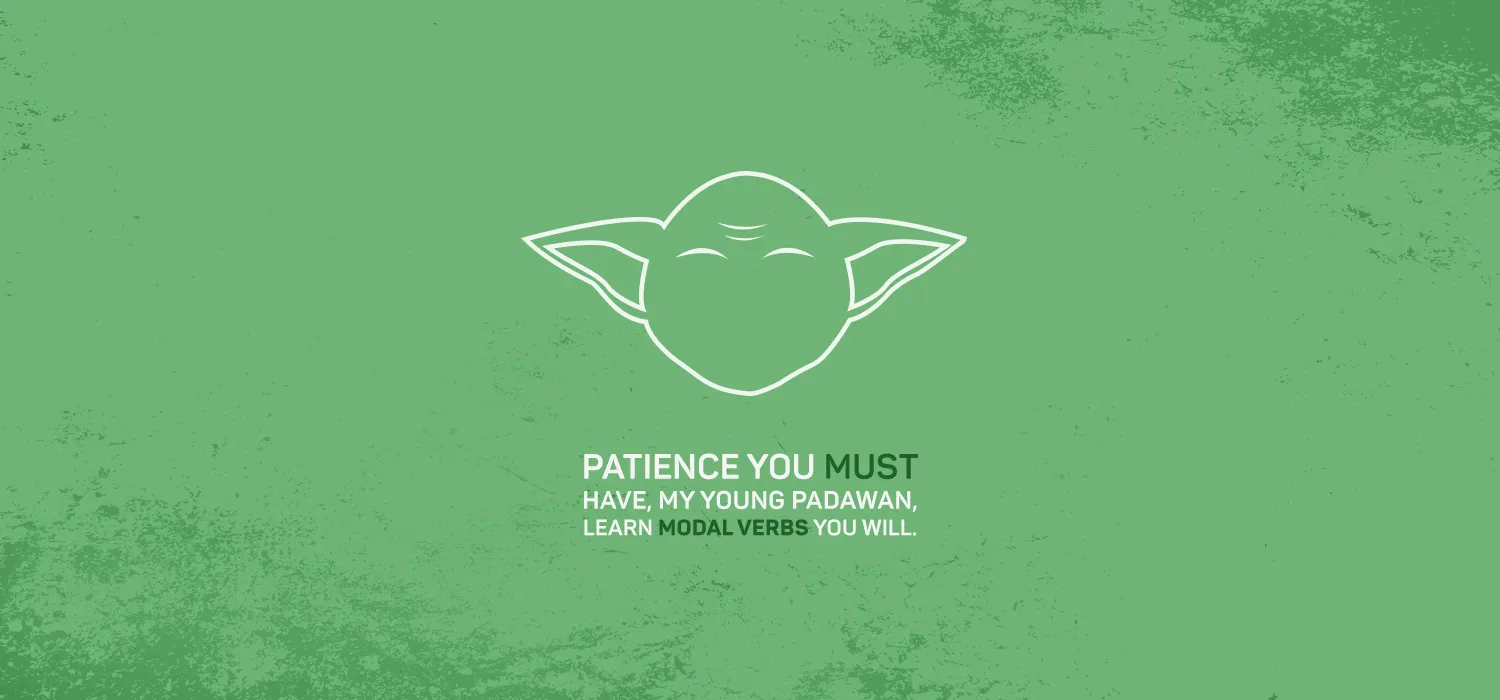 Patience you must have